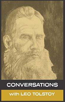 Conversations with Leo Tolstoy