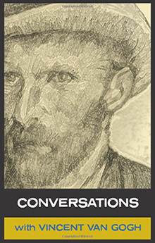 Conversations with Vincent Van Gogh